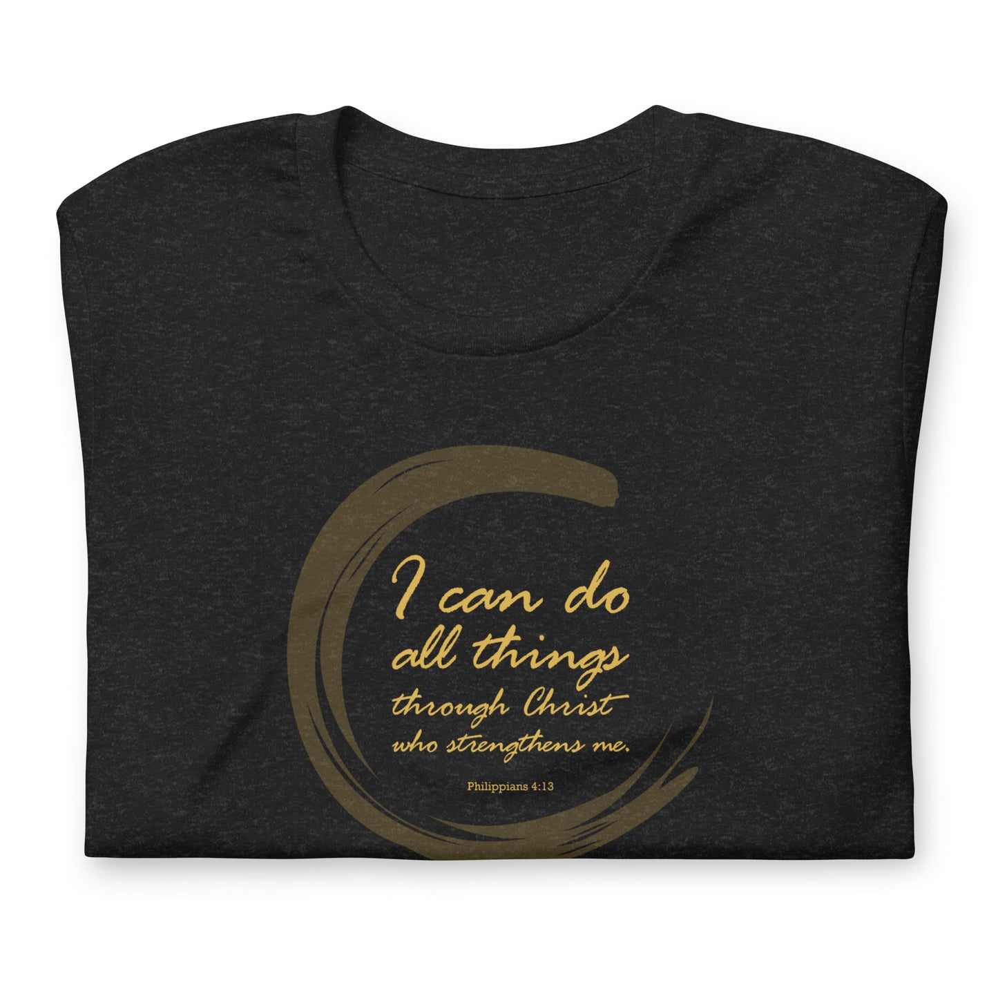 Philippians 4:13 T-Shirt  |  I can do all things through Christ who strengthens me  |  Bible Verse T-Shirt