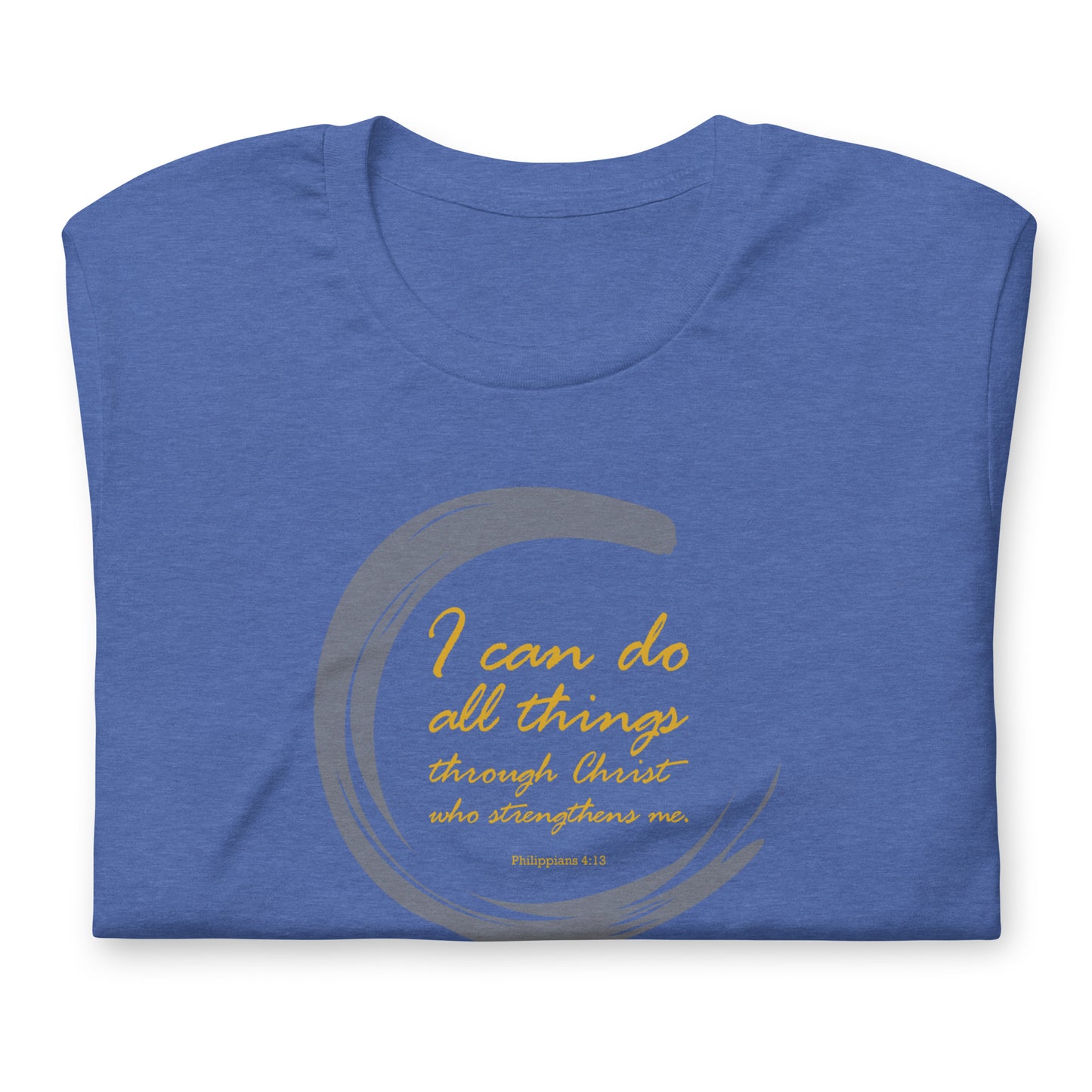 Philippians 4:13 T-Shirt  |  I can do all things through Christ who strengthens me  |  Bible Verse T-Shirt