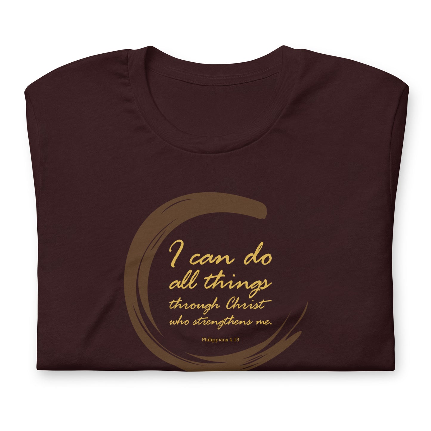 Philippians 4:13 T-Shirt  |  I can do all things through Christ who strengthens me  |  Bible Verse T-Shirt